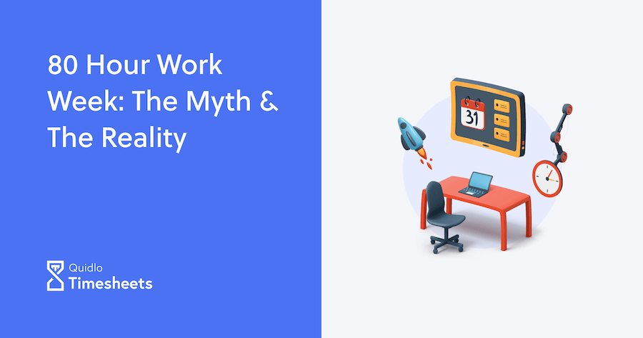 80 Hour Work Week The Myth The Reality Quidlo