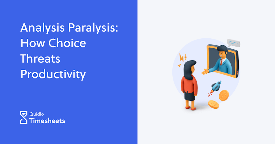 Analysis Paralysis – The Productivity Killer. Causes, Examples, & Tips for  Overcoming